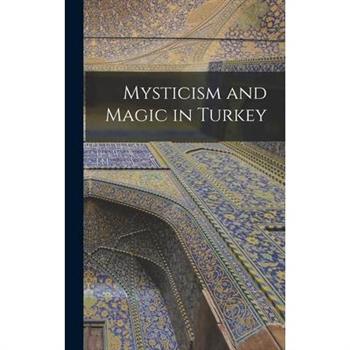 Mysticism and Magic in Turkey