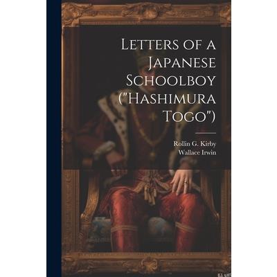 Letters of a Japanese Schoolboy (”Hashimura Togo”)