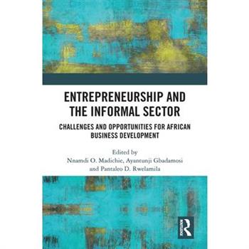 Entrepreneurship and the Informal Sector
