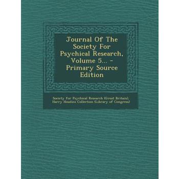Journal of the Society for Psychical Research, Volume 5...
