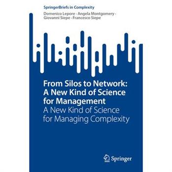 From Silos to Network: A New Kind of Science for Management