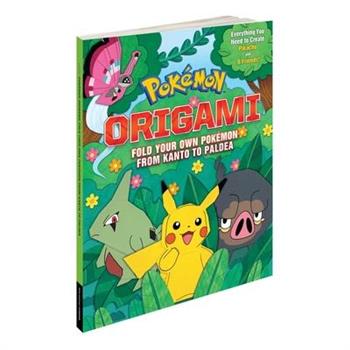 Pok矇mon Origami: Fold Your Own Pok矇mon from Kanto to Paldea