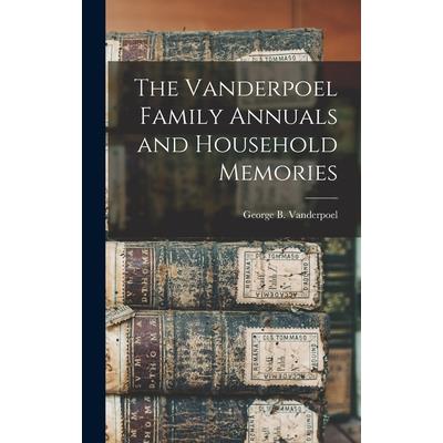 The Vanderpoel Family Annuals and Household Memories