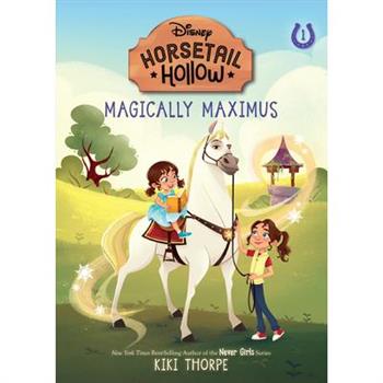 Horsetail Hollow Magically Maximus (Horsetail Hollow, Book 1)