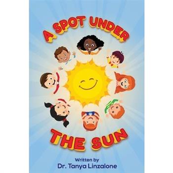 A Spot Under the Sun