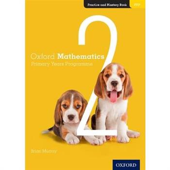 Oxford Mathematics Primary Years Programme Practice and Mastery