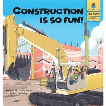 Construction is So Fun!