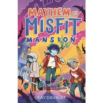 Mayhem at Misfit Mansion