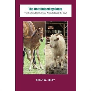 The Colt Raised by Goats