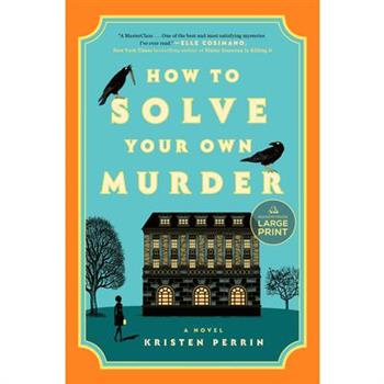 How to Solve Your Own Murder