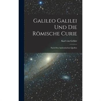 Galileo Galilei und Die R繹mische Curie
