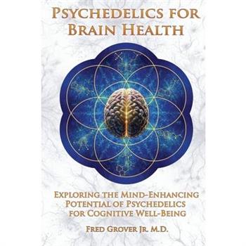 Psychedelics for Brain Health