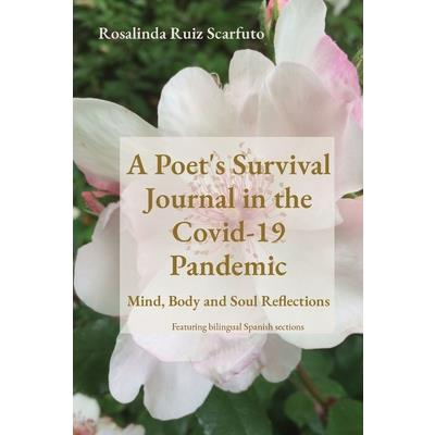 A Poet’s Survival Journal in the Covid-19 Pandemic
