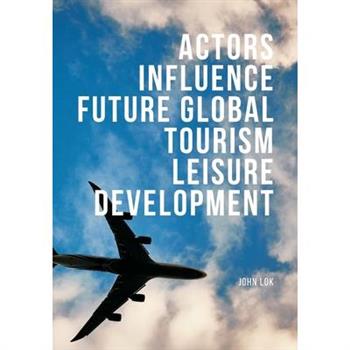 Factors Influence Future Global Tourism Leisure Development