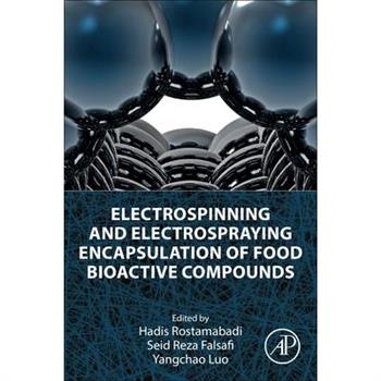 Electrospinning and Electrospraying Encapsulation of Food Bioactive Compounds