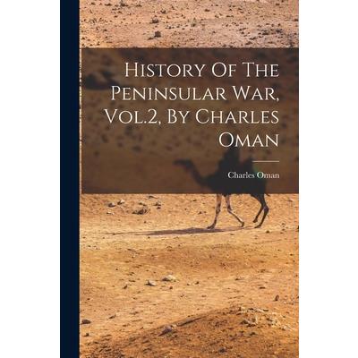 History Of The Peninsular War, Vol.2, By Charles Oman