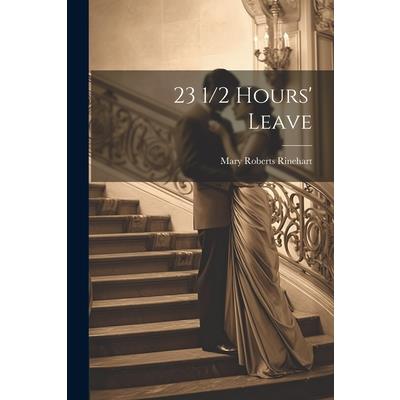 23 1/2 Hours' Leave