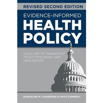 Evidence-Informed Health Policy, Revised Second Edition