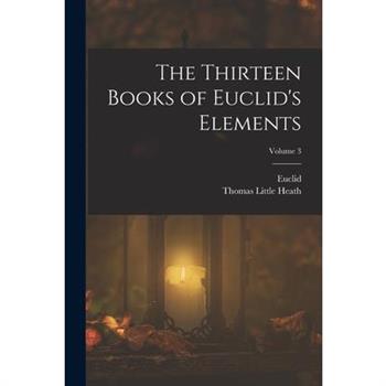 The Thirteen Books of Euclid's Elements; Volume 3