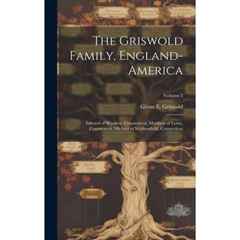 The Griswold Family, England-America