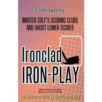 Ironclad Iron-Play