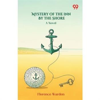Mystery Of The Inn By The Shore A Novel