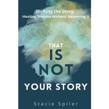 That Is Not Your Story