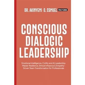 Conscious Dialogic Leadership