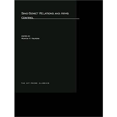 Sino-Soviet Relations and Arms Control