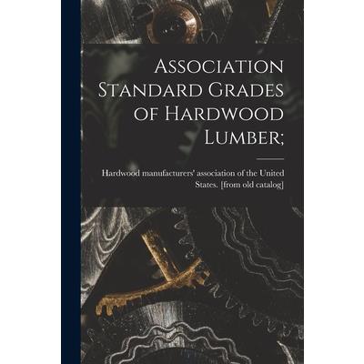 Association Standard Grades of Hardwood Lumber;