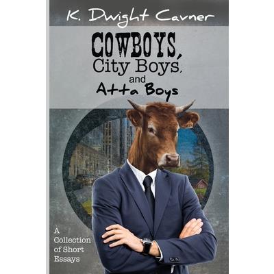 Cowboys, City Boys, and Atta Boys