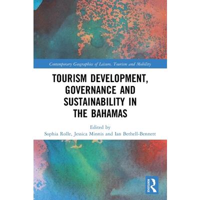 Tourism Development, Governance and Sustainability in the Bahamas