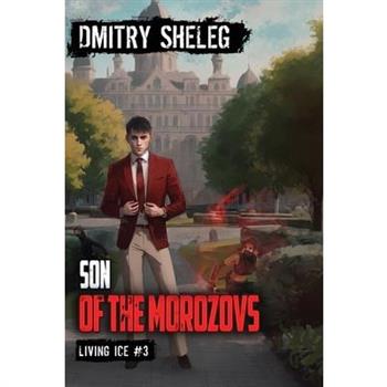 Son of the Morozovs (Living Ice Book 3)