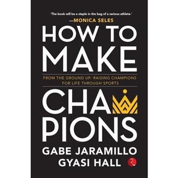 How to Make Champions