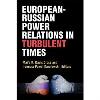 European-Russian Power Relations in Turbulent Times