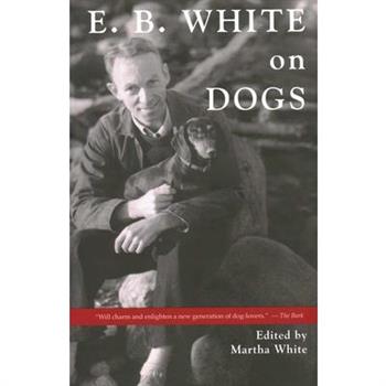 E.B. White on Dogs