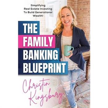 The Family Banking Blueprint