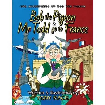 Bob the Pigeon and Mr Todd go to France