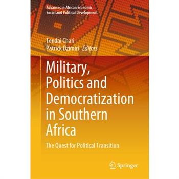 Military, Politics and Democratization in Southern Africa