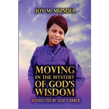 Moving in the Mystery of God's Wisdom