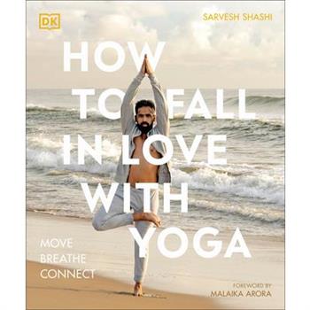 How to Fall in Love with Yoga