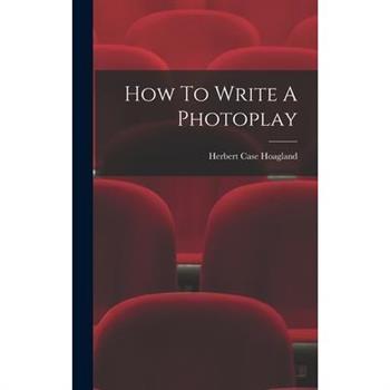 How To Write A Photoplay