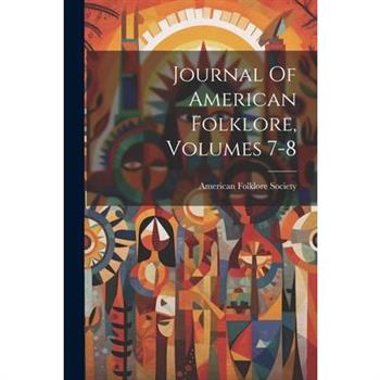 Journal Of American Folklore, Volumes 7-8
