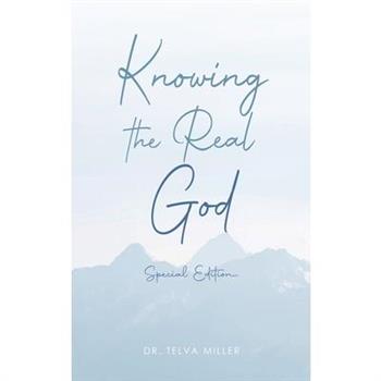 Knowing the Real God