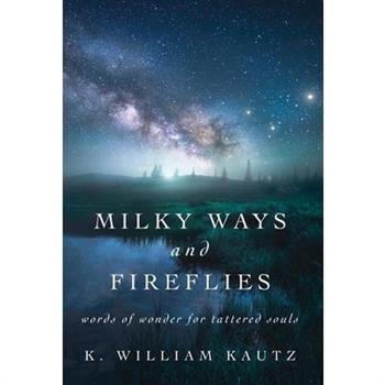 Milky Ways and Fireflies