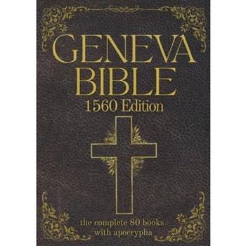Geneva Bible 1560 Edition (Annotated) with Apocrypha
