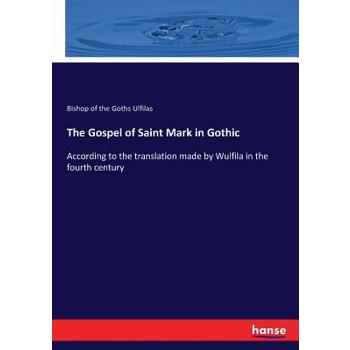 The Gospel of Saint Mark in Gothic