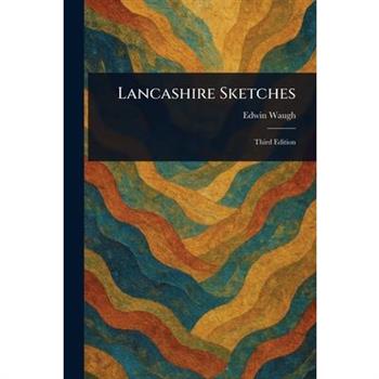 Lancashire Sketches