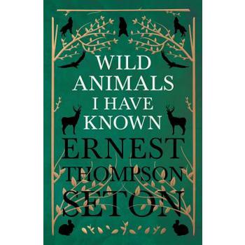 Wild Animals I Have Known