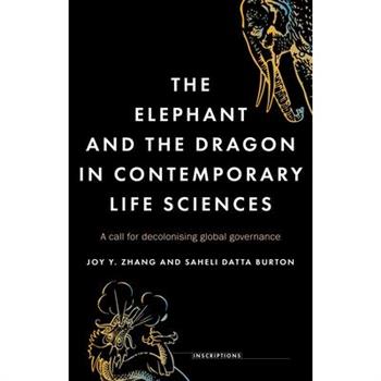 The Elephant and the Dragon in Contemporary Life Sciences